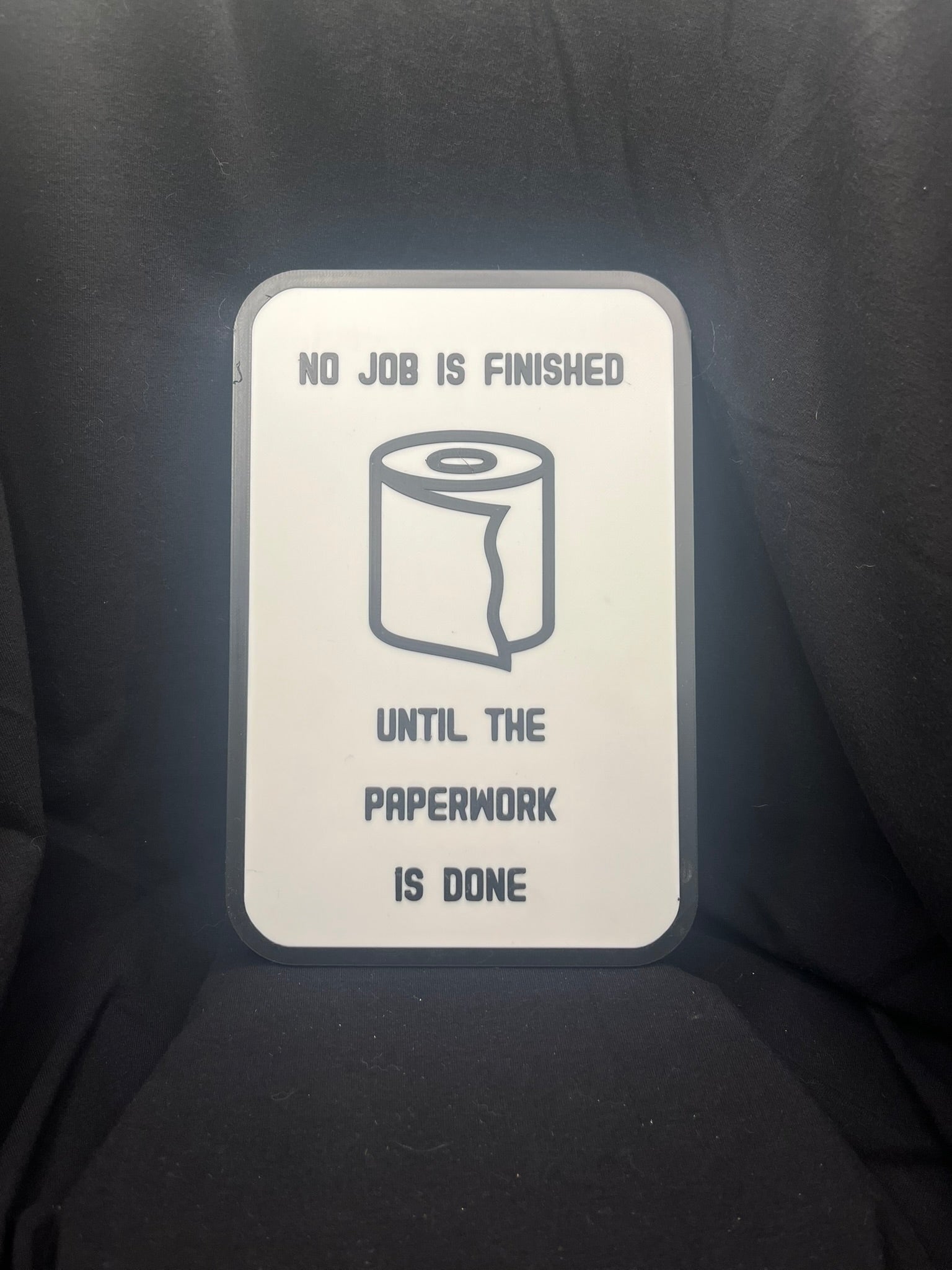 Job’s not done bathroom sign